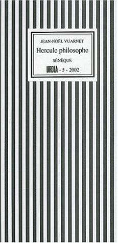 Hercule philosophe – Hercule furieux – Hercule en feu