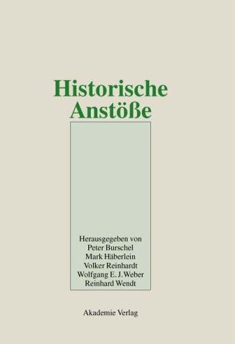 Historische Anst osse. Festschrift f ur Wolfgang Reinhard zum 65. Geburtstag am 10. April 2002