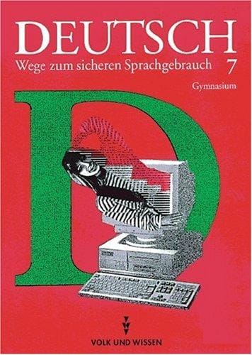 Deutsch, Wege zum sicheren Sprachgebrauch, neue Rechtschreibung, Klasse 7, Ausgabe Gymnasium