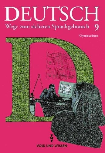 Deutsch, Wege zum sicheren Sprachgebrauch, neue Rechtschreibung, Klasse 9, Ausgabe Gymnasium
