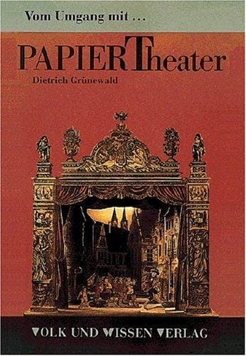 Vom Umgang mit Papiertheater