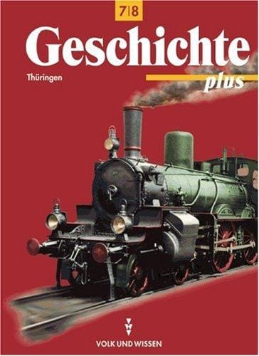 Geschichte plus, Lehrbuch, Ausgabe Thüringen