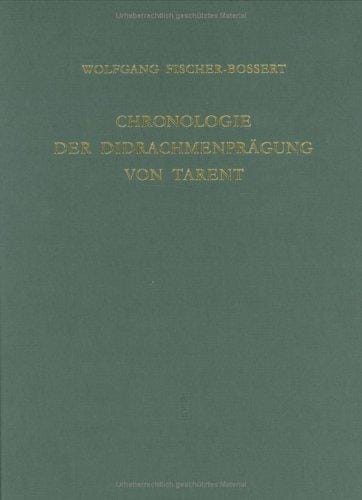 Chronologie Der Didrachmenpragung Von Tarent 510-280 V.Chr (Antike Munzen Und Geschnittene Steine, 14)