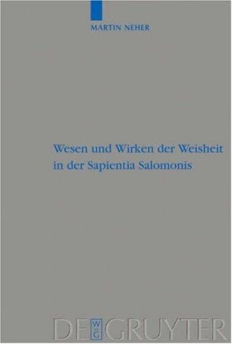 Wesen Und Wirken Der Weisheit in Der Sapientia Salomonis (Beiheft Zur Zeitschrift Für Die Alttestamentliche Wissenschaft)