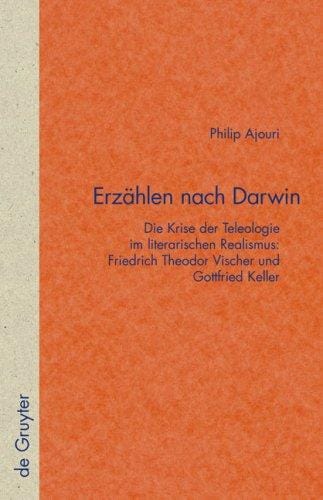 Erzahlen Nach Darwin: Die Krise Der Teleologie Im Literarischen Realismus
