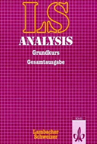 Lambacher-Schweizer, Analysis, Gesamtausgabe, Grundkurs
