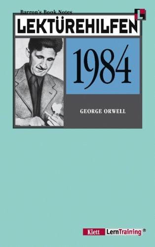 Lektürehilfen Nineteen Eighty- Four ( 1984).
