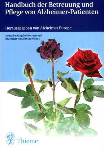 Handbuch der Betreuung und Pflege von Alzheimer- Patienten