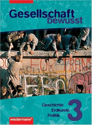 Gesellschaft bewusst, Gesellschaftslehre, Bd.3