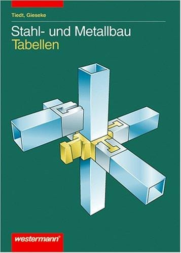 Stahl- und Metallbau Tabellen.