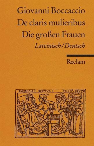 De claris mulieribus / Die großen Frauen. Zweisprachige Ausgabe. Lateinisch / Deutsch