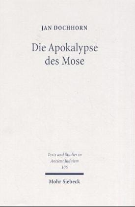 DIE APOKALYPSE DES MOSE Text, Ubersetzung, Kommentar