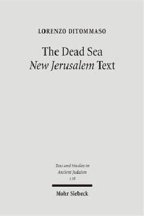 Dead Sea New Jerusalem Text (Texts & Studies in Ancient Judaism)