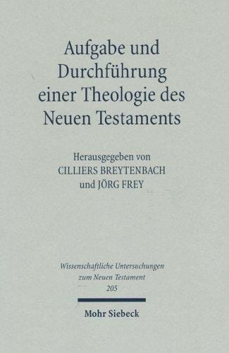 Aufgabe und Durchführung einer Theologie des Neuen Testaments