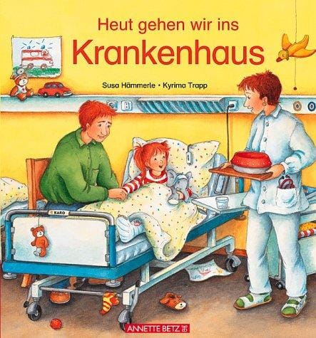 Heut gehen wir ins Krankenhaus.