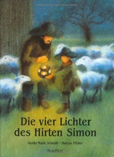 Die vier Lichter des Hirten Simon. Eine Weihnachtsgeschichte