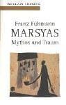 Marsyas. Mythos und Traum. Die Griechen