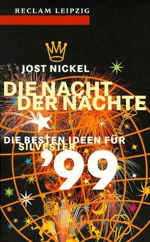Die Nacht der Nächte. Die besten Ideen für Silvester '99
