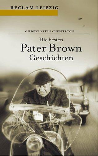 Die besten Pater- Brown- Geschichten