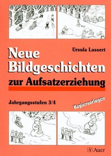 Neue Bildgeschichten zur Aufsatzerziehung, Jahrgangsstufen 3/4