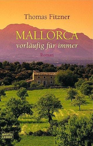 Mallorca - vorläufig für immer