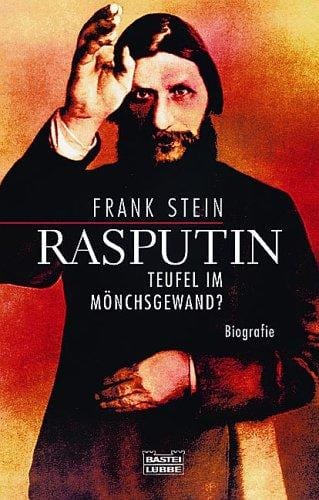 Rasputin. Teufel im Mönchsgewand?