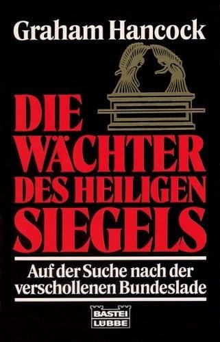 Die Wächter des heiligen Siegels. Auf der Suche nach der verschollenen Bundeslade