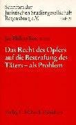 Das Recht des Opfers auf die Bestrafung des Täters - als Problem