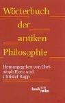 W©œrterbuch der antiken Philosophie