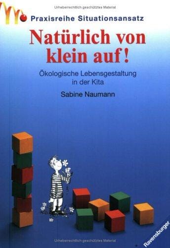 Natürlich von klein auf!