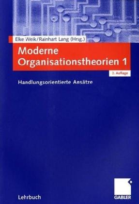 Moderne Organisationstheorien. Eine sozialwissenschaftliche Einführung