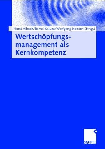 Wertschöpfungsmanagement als Kernkompetenz