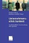 Unternehmensethik konkret. Gesellschaftliche Veranwortung ernst gemeint