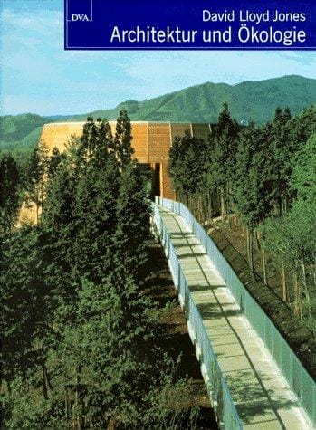 Architektur und Ökologie. Zeitgenössische bioklimatische Bauten