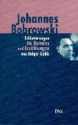 Johannes Bobrowski. Erläuterungen der Romane und Erzählungen, der vermischten Prosa und der Selbstzeugnisse