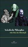 Tschechische Philosophen von Hus bis Masaryk