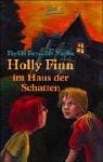Holly Finn im Haus der Schatten.