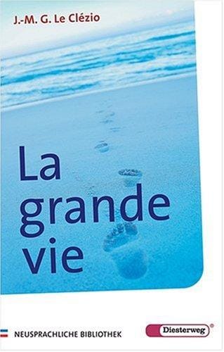 La Grande Vie. Nouvelle