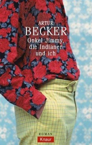 Onkel Jimmy, die Indianer und ich