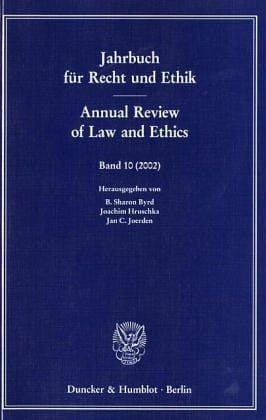 Jahrbuch f ur Recht und Ethik / Annual review of law and ethics, vol. 10 (2002)