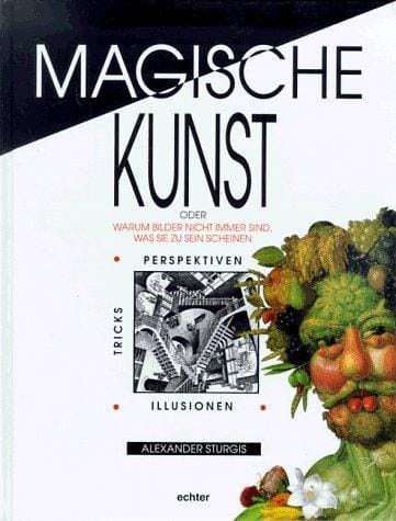 Magische Kunst. Oder warum Bilder nicht immer sind, was sie zu sein scheinen