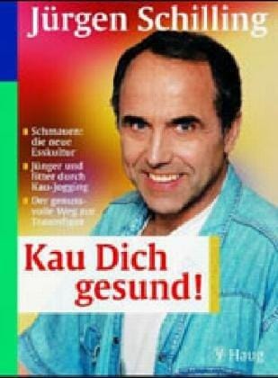 Kau dich gesund. Schlank und vital ohne Diät