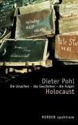 Holocaust. Die Ursachen - das Geschehen - die Folgen