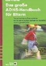 Das große ADHS Handbuch für Eltern