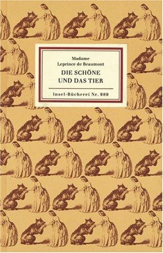 Die Schöne und das Tier. Ein Märchen