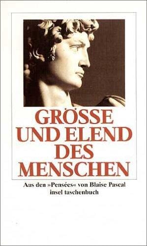 Größe und Elend des Menschen