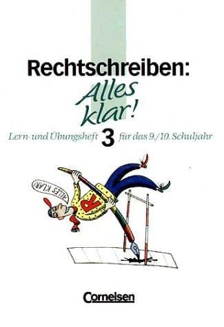 Alles klar!, Sekundarstufe I, neue Rechtschreibung, Rechtschreiben. Lernheft und Übungsheft für das 9./10. Schuljahr