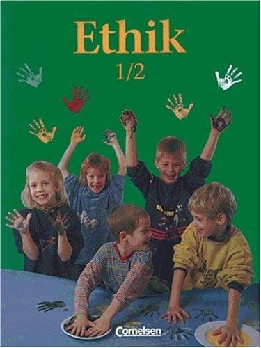 Ethik, Grundschule, Ein Schülerbuch für das 1./2. Schuljahr
