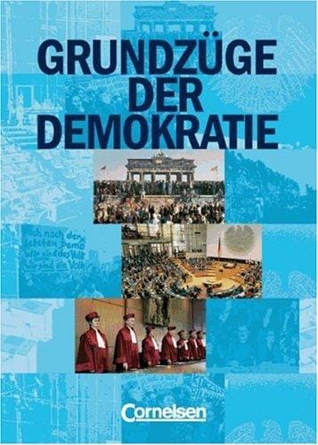 Grundwissen Politik, Sekundarstufe II, Bd.1, Grundzüge der Demokratie