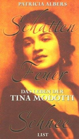 Schatten, Feuer, Schnee. Das Leben der Tina Modotti